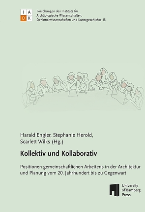 Kollektiv und Kollaborativ von Engler,  Harald, Herold,  Stephanie, Wilks,  Scarlett