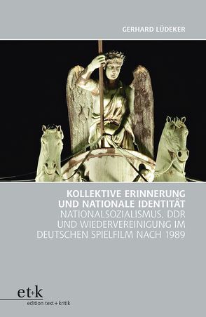 Kollektive Erinnerung und nationale Identität im Film von Lüdeker,  Gerhard