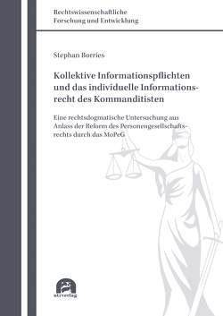 Kollektive Informationspflichten und das individuelle Informationsrecht des Kommanditisten von Borries,  Stephan