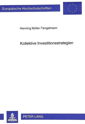 Kollektive Investitionsstrategien von Müller-Tengelmann,  Henning