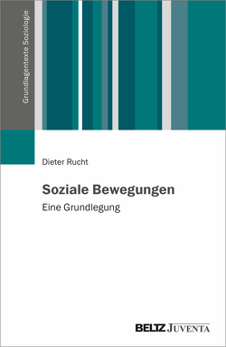 Kollektive Proteste und soziale Bewegungen von Rucht,  Dieter