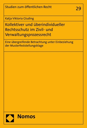 Kollektiver und überindividueller Rechtsschutz im Zivil- und Verwaltungsprozessrecht von Gluding,  Katja Viktoria