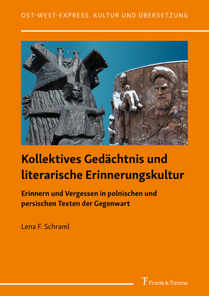 Kollektives Gedächtnis und literarische Erinnerungskultur von Schraml,  Lena F.