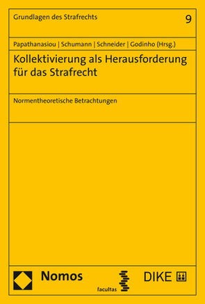 Kollektivierung als Herausforderung für das Strafrecht von Godinho,  Ines Fernandes, Papathanasiou,  Konstantina, Schneider,  Anne, Schumann,  Kay H.