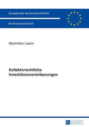 Kollektivrechtliche Investitionsvereinbarungen von Lasson,  Maximilian