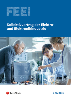 Kollektivvertrag der Elektro- und Elektronikindustrie 2021 von Gruber,  Bernhard W, Winkelmayer,  Peter