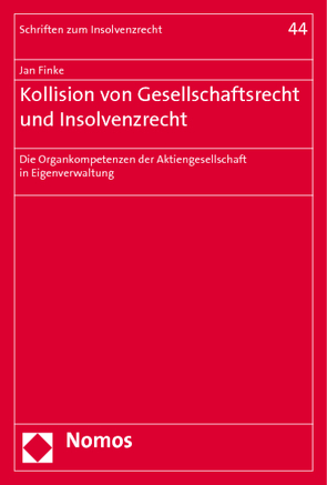 Kollision von Gesellschaftsrecht und Insolvenzrecht von Finke,  Jan