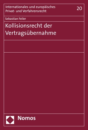 Kollisionsrecht der Vertragsübernahme von Feiler,  Sebastian