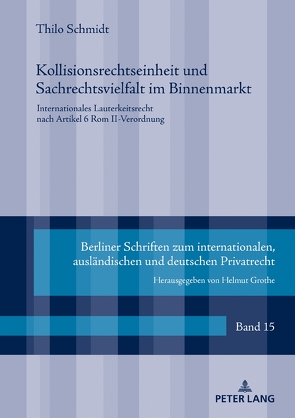 Kollisionsrechtseinheit und Sachrechtsvielfalt im Binnenmarkt von Schmidt,  Thilo