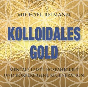 Kolloidales Gold [432 Hertz] von Reimann,  Michael
