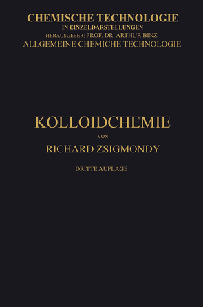 Kolloidchemie Ein Lehrbuch von Zsigmondy,  Richard