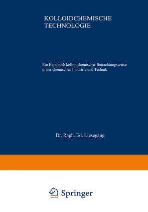 Kolloidchemische Technologie von Liesegang,  Raph. Ed.