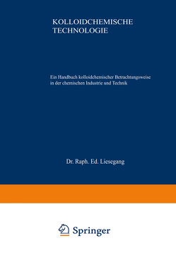 Kolloidchemische Technologie von Liesegang,  Raph. Ed.