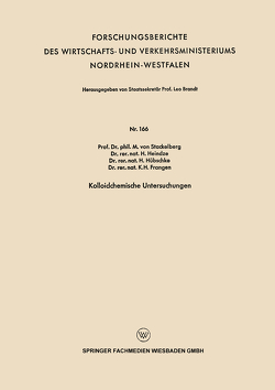 Kolloidchemische Untersuchungen von Frangen,  K.H., Heindze,  H., Hübschke,  H., Stackelberg,  M. von