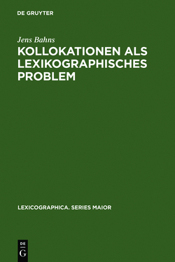 Kollokationen als lexikographisches Problem von Bahns,  Jens