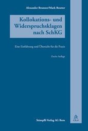 Kollokations- und Widerspruchsklagen nach SchKG von Brunner,  Alexander, Reutter,  Mark A.