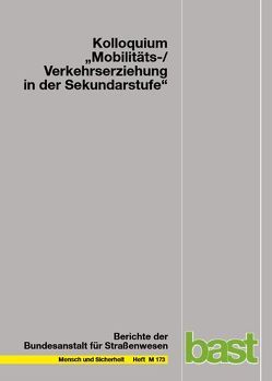 Kolloqium „Mobilitäts- /Verkehrserziehung in der Sekundarstufe“ von Bundesanstalt für Strassenwesen,  Bereich Unfallforschung,  Bergisch-Gladbach