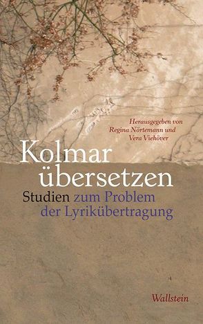 Kolmar übersetzen von Nörtemann,  Regina, Viehöver,  Vera