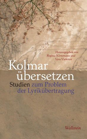 Kolmar übersetzen von Nörtemann,  Regina, Viehöver,  Vera