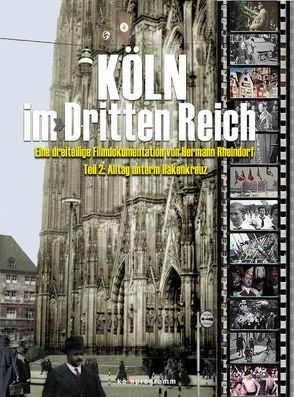 Köln im „Dritten Reich“ von Rheindorf,  Hermann
