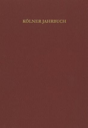 Kölner Jahrbuch für Vor- und Frühgeschichte / Kölner Jahrbuch von Römisch-Germanisches Museum /Archäologische Gesellschaft in Köln