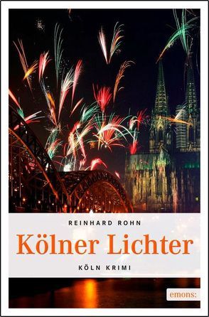 Kölner Lichter von Rohn,  Reinhard