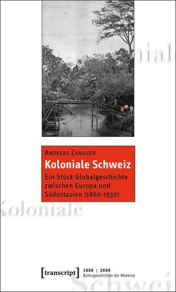 Koloniale Schweiz von Zangger,  Andreas