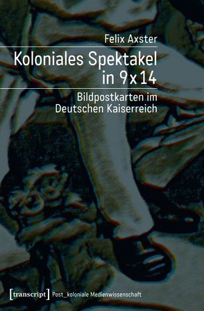 Koloniales Spektakel in 9 x 14 von Axster,  Felix