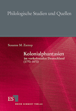 Kolonialphantasien im vorkolonialen Deutschland (1770-1870) von Zantop,  Susanne M.