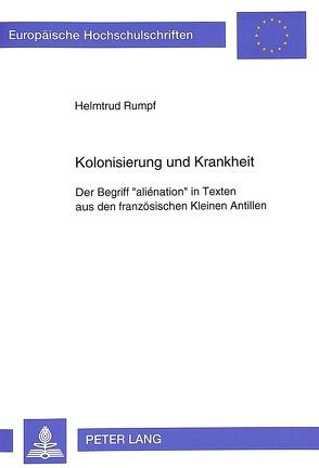 Kolonisierung und Krankheit von Rumpf,  Helmtrud