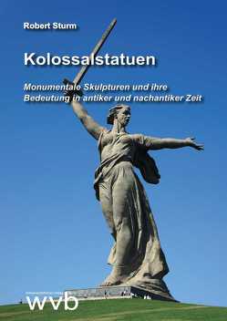 Kolossalstatuen von Sturm,  Robert