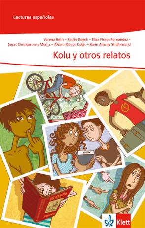 Kolu y otros relatos (A1/A2) von Beth,  Verena, Boeck,  Karin, Flores Fernández,  Elisa, Ramos Colás,  Álvaro, Steifensand,  Karin A.