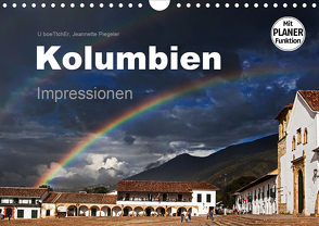 Kolumbien Impressionen (Wandkalender 2020 DIN A4 quer) von boeTtchEr,  U, Piegeler,  Jeannette