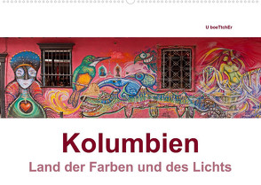 Kolumbien – Land der Farben und des Lichts (Wandkalender 2023 DIN A2 quer) von boeTtchEr,  U, www.kolumbien-impressionen.de