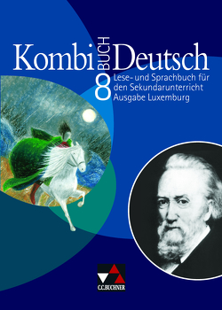 Kombi-Buch Deutsch – Ausgabe Luxemburg / Kombi-Buch Deutsch Luxemburg 8 von Klingbeil,  Tanja, Linden,  Rolande, Luxemburg,  Ministerium für Erziehung und Berufsausbildung, Schmitz,  Christiane, Spichale,  Ursula, Weydert,  Mady