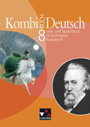 Kombi-Buch Deutsch – Ausgabe N / Kombi-Buch Deutsch N 8 von Dammann,  Ina, Eckhardt,  Susanne, Gaiser,  Gottlieb, Högemann,  Claudia, Knebel,  Markus, Kondert,  Markus, Kriegsmann,  Oliver, Langendorf,  Elke, Miedzybrocki,  Reinhild, Müller.,  Karla, Stadler,  Armin, Strunz,  Stefanie