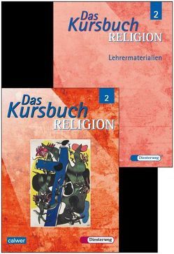 Kombi-Paket: Das Kursbuch Religion 2 von Kraft,  Gerhard, Petri,  Dieter, Rupp,  Hartmut, Schmidt,  Heinz, Thierfelder,  Jörg