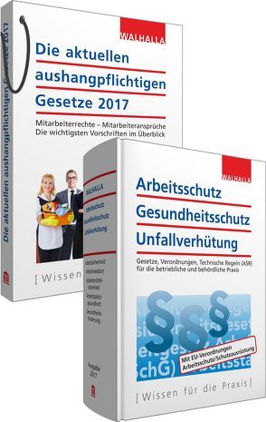 Kombi-Paket Die aktuellen aushangpflichtigen Gesetze + Arbeitsschutz, Gesundheitsschutz, Unfallverhütung 2023 von Walhalla Fachredaktion