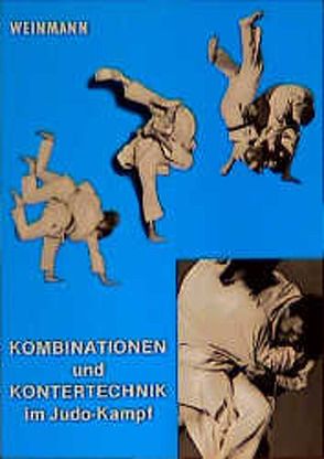 Kombinationen und Kontertechnik im Judo-Kampf von Ochsenkühn,  K, Weinmann,  Wolfgang
