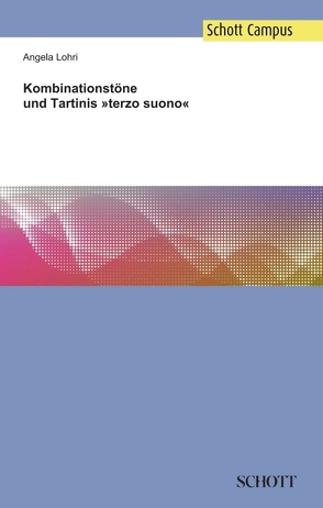 Kombinationstöne und Tartinis »terzo suono« von Lohri,  Angela