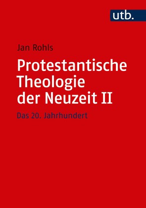 Kombipack Protestantische Theologie der Neuzeit / Protestantische Theologie der Neuzeit II von Rohls,  Jan