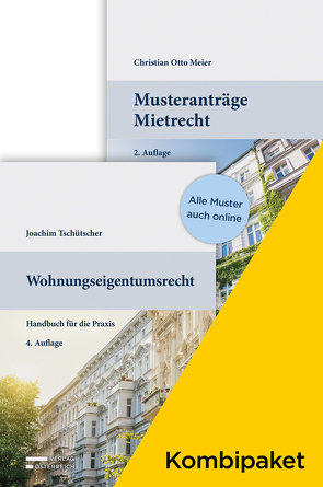 Kombipaket Musteranträge Mietrecht / Wohnungseigentumsrecht von Meier,  Otto, Tschütscher,  Joachim