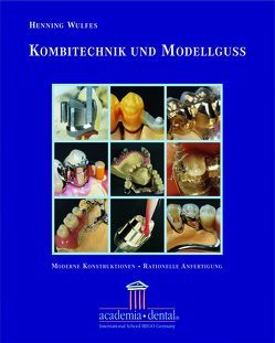 Kombitechnik und Modellguss: Ein Leitfaden von Wulfes,  Henning