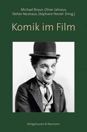 Komik im Film von Braun,  Michael, Jahraus,  Oliver, Neuhaus,  Stefan, Pesnel,  Stéphane