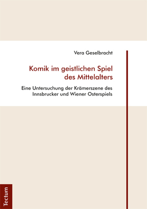 Komik im geistlichen Spiel des Mittelalters von Geselbracht,  Vera