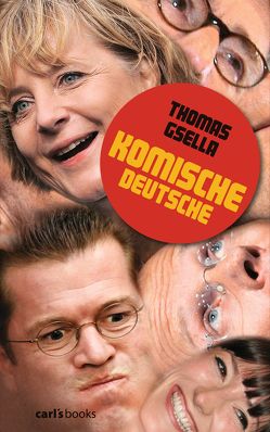 Komische Deutsche von Gsella,  Thomas
