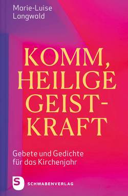 Komm, Heilige Geistkraft von Langwald,  Marie-Luise