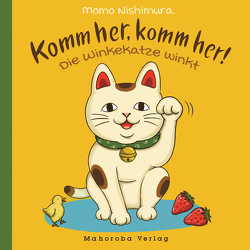 Komm her, komm her! Die Winkekatze winkt von Nishimura,  Momo