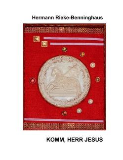 Komm, Herr Jesus von Johannes, Rieke-Benninghaus,  Hermann