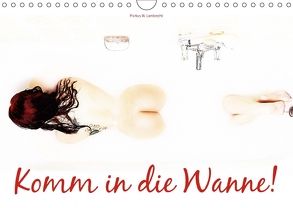 Komm in die Wanne! (Wandkalender 2018 DIN A4 quer) von W. Lambrecht,  Markus